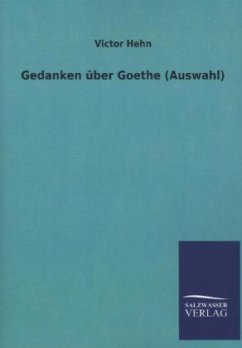 Gedanken über Goethe (Auswahl) - Hehn, Victor