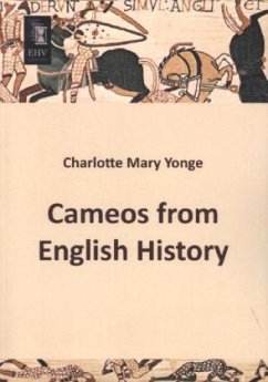 Cameos from English History - Yonge, Charlotte Mary