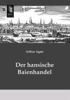 Der hansische Baienhandel