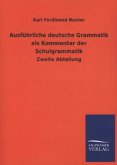 Ausführliche deutsche Grammatik als Kommentar der Schulgrammatik