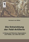 Die Entwicklung der Feld-Artillerie