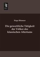 Die gewerbliche Tätigkeit der Völker des klassischen Altertums - Blümner, Hugo