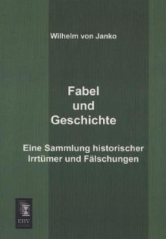 Fabel und Geschichte - Janko, Wilhelm von