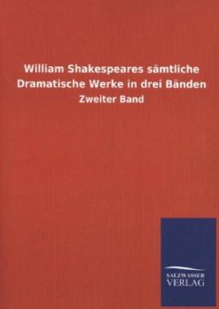 William Shakespeares sämtliche Dramatische Werke in drei Bänden - Shakespeare, William