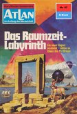Das Raumzeit-Labyrinth (Heftroman) / Perry Rhodan - Atlan-Zyklus 