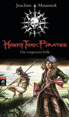 Das vergessene Volk / Honky Tonk Pirates Bd.2 (eBook, ePUB) - Masannek, Joachim