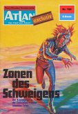 Zonen des Schweigens (Heftroman) / Perry Rhodan - Atlan-Zyklus &quote;ATLAN exklusiv / USO&quote; Bd.156 (eBook, ePUB)