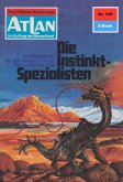 Die Instinkt-Spezialisten (Heftroman) / Perry Rhodan - Atlan-Zyklus &quote;USO / ATLAN exklusiv&quote; Bd.145 (eBook, ePUB)