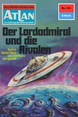 Der Lordadmiral und die Rivalen (Heftroman) / Perry Rhodan - Atlan-Zyklus 