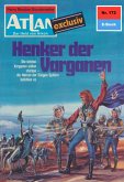 Henker der Varganen (Heftroman) / Perry Rhodan - Atlan-Zyklus "ATLAN exklusiv / USO" Bd.172 (eBook, ePUB)