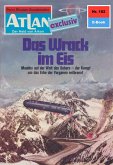 Das Wrack im Eis (Heftroman) / Perry Rhodan - Atlan-Zyklus "ATLAN exklusiv / USO" Bd.182 (eBook, ePUB)