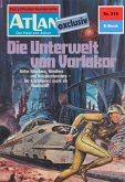 Die Unterwelt von Varlakor (Heftroman) / Perry Rhodan - Atlan-Zyklus "Der Held von Arkon (Teil 1)" Bd.219 (eBook, ePUB)