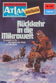 Rückkehr in die Mikrowelt (Heftroman) / Perry Rhodan - Atlan-Zyklus "ATLAN exklusiv / USO" Bd.193 (eBook, ePUB)