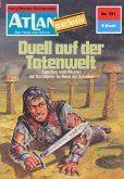 Duell auf der Totenwelt (Heftroman) / Perry Rhodan - Atlan-Zyklus &quote;Der Held von Arkon (Teil 1)&quote; Bd.221 (eBook, ePUB)