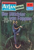 Der Wächter von Foppon (Heftroman) / Perry Rhodan - Atlan-Zyklus 