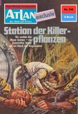 Station der Killerpflanzen (Heftroman) / Perry Rhodan - Atlan-Zyklus &quote;Der Held von Arkon (Teil 1)&quote; Bd.249 (eBook, ePUB)