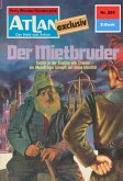 Der Mietbruder (Heftroman) / Perry Rhodan - Atlan-Zyklus &quote;Der Held von Arkon (Teil 2)&quote; Bd.255 (eBook, ePUB)