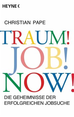 Traum! Job! Now! (eBook, ePUB) - Pape, Christian