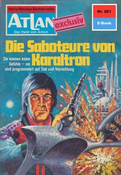 Die Saboteure von Karaltron (Heftroman) / Perry Rhodan - Atlan-Zyklus 