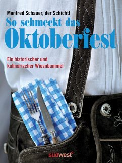 So schmeckt das Oktoberfest (eBook, ePUB) - Schauer, Manfred