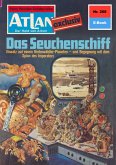 Das Seuchenschiff (Heftroman) / Perry Rhodan - Atlan-Zyklus &quote;Der Held von Arkon (Teil 2)&quote; Bd.268 (eBook, ePUB)