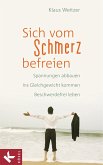 Sich vom Schmerz befreien (eBook, ePUB)