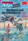 Der Agent und der Giftexperte (Heftroman) / Perry Rhodan - Atlan-Zyklus &quote;Der Held von Arkon (Teil 2)&quote; Bd.269 (eBook, ePUB)
