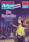 Die Rebellin (Heftroman) / Perry Rhodan - Atlan-Zyklus 