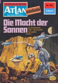 Die Macht der Sonnen (Heftroman) / Perry Rhodan - Atlan-Zyklus &quote;Der Held von Arkon (Teil 2)&quote; Bd.281 (eBook, ePUB)