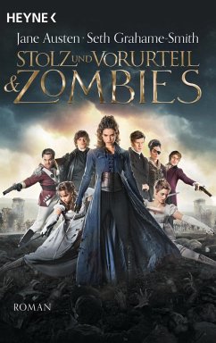 Stolz und Vorurteil und Zombies (eBook, ePUB) - Austen, Jane; Grahame-Smith, Seth