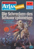 Die Schrecken des Schwarzplaneten (Heftroman) / Perry Rhodan - Atlan-Zyklus 