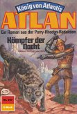 Kämpfer der Nacht (Heftroman) / Perry Rhodan - Atlan-Zyklus &quote;König von Atlantis (Teil 1)&quote; Bd.307 (eBook, ePUB)