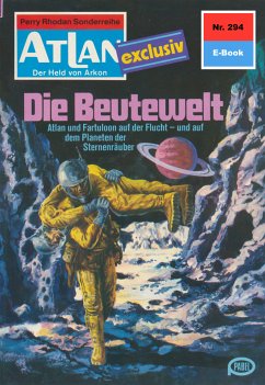 Die Beutewelt (Heftroman) / Perry Rhodan - Atlan-Zyklus 