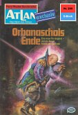 Orbanaschols Ende (Heftroman) / Perry Rhodan - Atlan-Zyklus "Der Held von Arkon (Teil 2)" Bd.299 (eBook, ePUB)