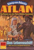 Das Lebensschiff (Heftroman) / Perry Rhodan - Atlan-Zyklus "König von Atlantis (Teil 1)" Bd.317 (eBook, ePUB)