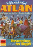 Versammlung der Magier (Heftroman) / Perry Rhodan - Atlan-Zyklus "König von Atlantis (Teil 1)" Bd.328 (eBook, ePUB)