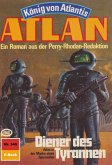 Diener des Tyrannen (Heftroman) / Perry Rhodan - Atlan-Zyklus 