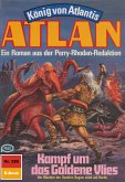 Kampf um das Goldene Vlies (Heftroman) / Perry Rhodan - Atlan-Zyklus &quote;König von Atlantis (Teil 1)&quote; Bd.326 (eBook, ePUB)