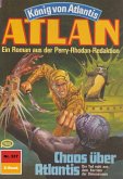 Chaos über Atlantis (Heftroman) / Perry Rhodan - Atlan-Zyklus 