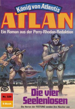 Die vier Seelenlosen (Heftroman) / Perry Rhodan - Atlan-Zyklus 