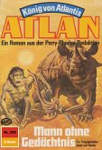 Mann ohne Gedächtnis (Heftroman) / Perry Rhodan - Atlan-Zyklus "König von Atlantis (Teil 2)" Bd.359 (eBook, ePUB)