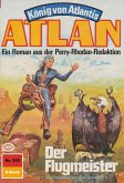 Der Flugmeister (Heftroman) / Perry Rhodan - Atlan-Zyklus &quote;König von Atlantis (Teil 2)&quote; Bd.355 (eBook, ePUB)