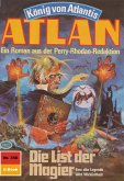 Die List der Magier (Heftroman) / Perry Rhodan - Atlan-Zyklus "König von Atlantis (Teil 2)" Bd.356 (eBook, ePUB)