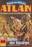 Retter der Xacoren (Heftroman) / Perry Rhodan - Atlan-Zyklus &quote;König von Atlantis (Teil 2)&quote; Bd.368 (eBook, ePUB)