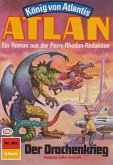 Der Drachenkrieg (Heftroman) / Perry Rhodan - Atlan-Zyklus "König von Atlantis (Teil 2)" Bd.362 (eBook, ePUB)