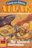 Der schwarze Kontrolleur (Heftroman) / Perry Rhodan - Atlan-Zyklus &quote;König von Atlantis (Teil 2)&quote; Bd.364 (eBook, ePUB)