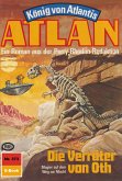 Die Verräter von Oth (Heftroman) / Perry Rhodan - Atlan-Zyklus &quote;König von Atlantis (Teil 2)&quote; Bd.373 (eBook, ePUB)