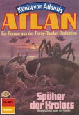 Späher des Kolocs (Heftroman) / Perry Rhodan - Atlan-Zyklus "König von Atlantis (Teil 2)" Bd.379 (eBook, ePUB)