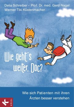 Wie geht's weiter, Doc? (eBook, ePUB) - Schreiber, Delia; Nagel, Gerd; Küstenmacher, Werner Tiki