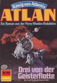 Drei von der Geisterflotte (Heftroman) / Perry Rhodan - Atlan-Zyklus 
